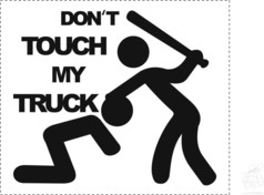 Aufkleber "Dont touch my truck"