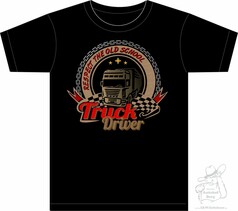 T-Shirt  "RESPECT THE OLD SCHOOL - Truck Driver" S- 5XL (116)