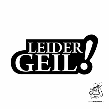 Aufkleber "Leider geil"