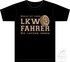 T-Shirt  "LKW Fahrer liefern"  S- 5XL (70)